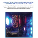 Common desktop PC problems - And how professionals IT actually fix them Panagiotis Zigouris - Common Desktop PC Problems
